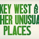Key West & Other Unusual Places